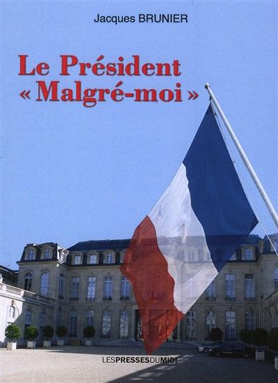 Le président malgré-moi