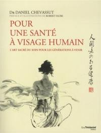 Pour une santé à visage humain : l'art sacré du soin pour les générations à venir