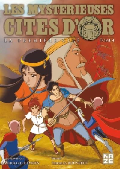 Les mystérieuses cités d'or : la première cité. Vol. 4