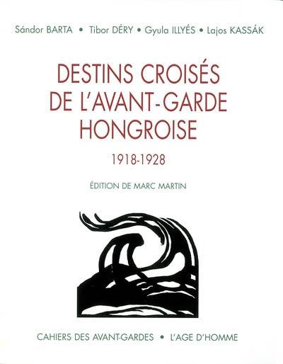 Destins croisés de l'avant-garde hongroise : pour une anthologie 1918-1928