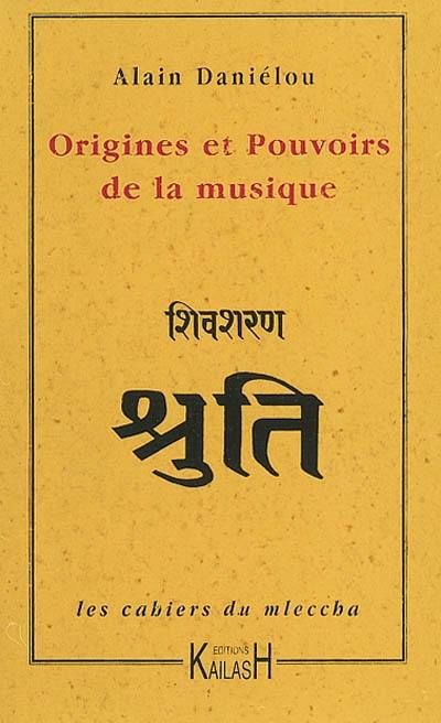 Les cahiers du mleccha. Vol. 1. Origines et pouvoirs de la musique