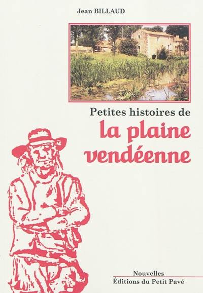 Petites histoires de la plaine vendéenne