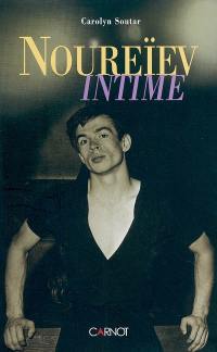 Noureïev intime