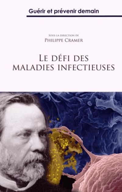 Le défi des maladies infectieuses : guérir et prévenir demain