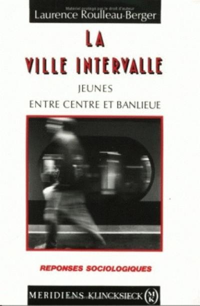 La ville intervalle : jeunes entre centre et banlieue