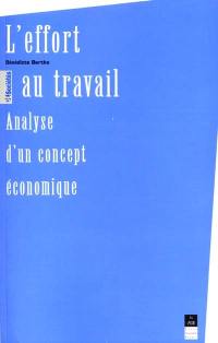 L'effort au travail : analyse d'un concept économique