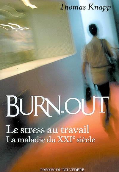 Burn-out : l'épuisement au travail