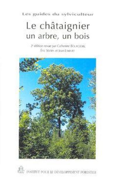 Le châtaignier : un arbre, un bois