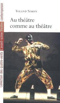 Au théâtre comme au théâtre