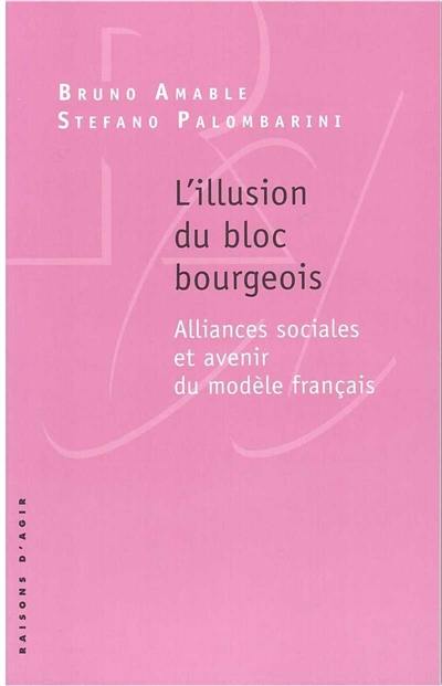 L'illusion du bloc bourgeois : alliances sociales et avenir du modèle français