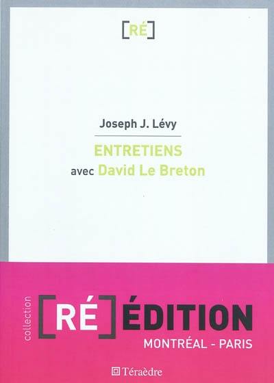 Entretiens avec David Le Breton : déclinaisons du corps