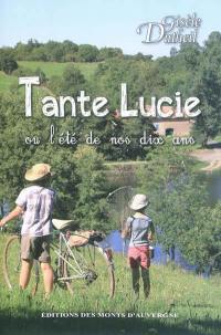 Tante Lucie ou L'été de nos dix ans