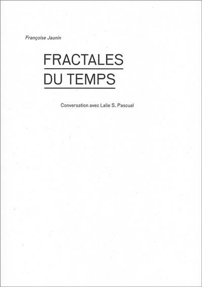 Fractales du temps : conversation avec Lalie S. Pascual