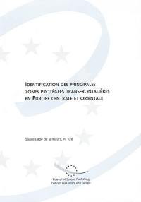 Identification des principales zones protégées transfrontalières en Europe centrale et orientale