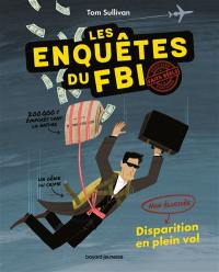 Les enquêtes du FBI. Vol. 1. Disparition en plein vol