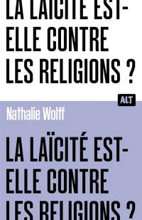 La laïcité est-elle contre les religions ?