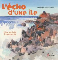 L'écho d'une île : une autiste à Lanzarote