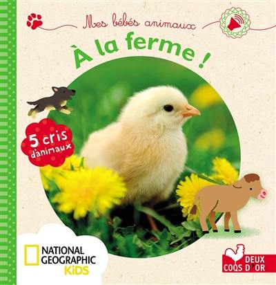 A la ferme ! : 5 cris d'animaux