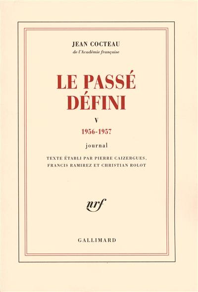 Le passé défini : journal. Vol. 5. 1956-1957