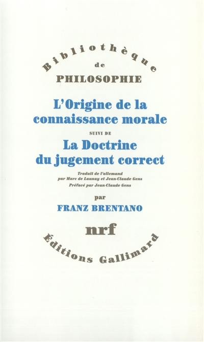 L'origine de la connaissance morale. La doctrine du jugement correct