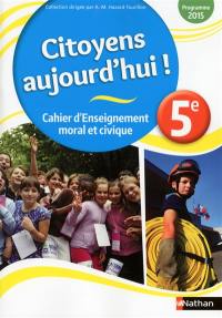 Cahier d'enseignement moral et civique, 5e : programme 2015