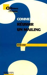 Comment réussir un mailing