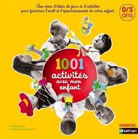 1.001 activités avec mon enfant