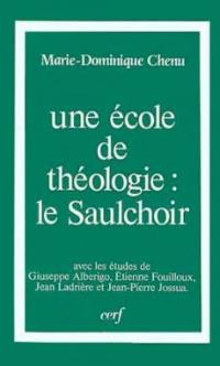 Une Ecole de théologie, le Saulchoir