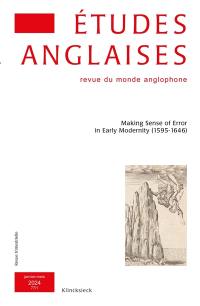 Etudes anglaises, n° 77-1. Making sense of error in early modernity (1595-1646)