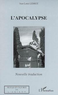 L'Apocalypse : nouvelle traduction