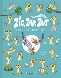 Zic, Zap, Zut et l'aigle qui a perdu l'appétit