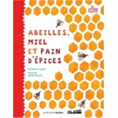 Abeilles, miel et pain d'épices