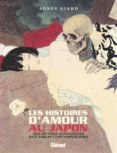 Les histoires d'amour au Japon : des mythes fondateurs aux fables contemporaines