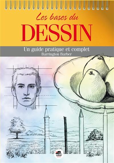 Les bases du dessin : un guide pratique et complet