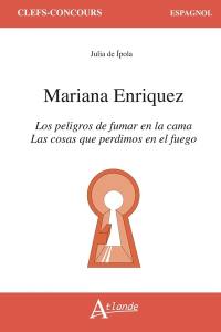 Mariana Enriquez, Los peligros de fumar en cama, Las cosas que perdimos en el fuego