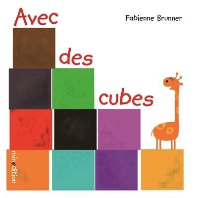 Avec des cubes