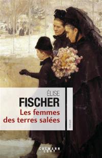 Les femmes des terres salées. Vol. 1