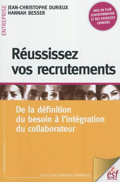 Réussissez vos recrutements : de la définition du besoin à l'intégration du collaborateur