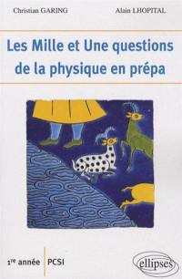 Les mille et une questions de la physique en prépa : 1re année PCSI