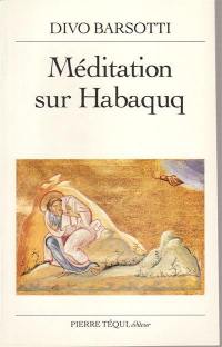 Méditation sur Habaquq