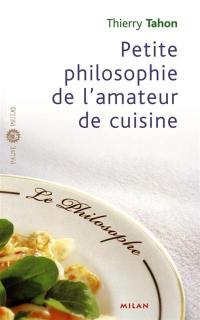 Petite philosophie de l'amateur de cuisine