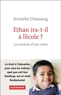 Ethan ira-t-il à l'école ? : le combat d'une mère