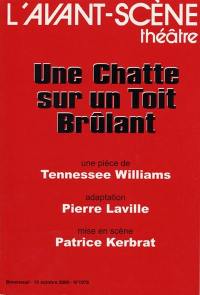 Avant-scène théâtre (L'), n° 1076. La chatte sur un toit brûlant