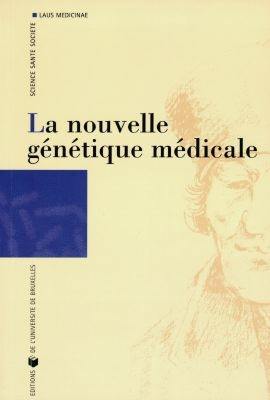 La nouvelle génétique médicale