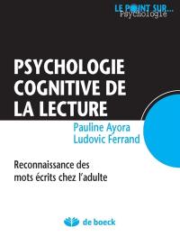 Psychologie cognitive de la lecture : reconnaissance des mots écrits chez l'adulte