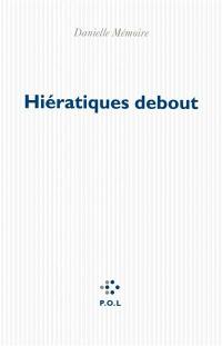 Hiératiques debout