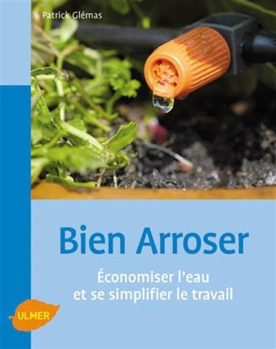 Bien arroser : économiser l'eau et se simplifier le travail