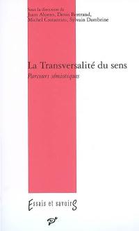 La transversalité du sens : parcours sémiotiques