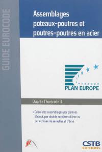 Assemblages poteaux-poutres et poutres-poutres en acier : calcul des assemblages par platines d'about, par double cornières d'âme ou par éclisses de semelles et d'âme : d'après l'Eurocode 3