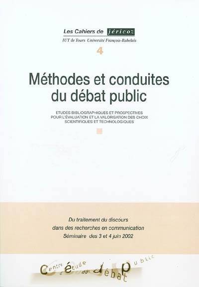 Méthodes et conduites du débat public : études bibliographiques et prospectives pour l'évaluation et la valorisation des choix scientifiques et technologiques : du traitement du discours dans des recherches en communication : séminaire des 3 et 4 juin 2002